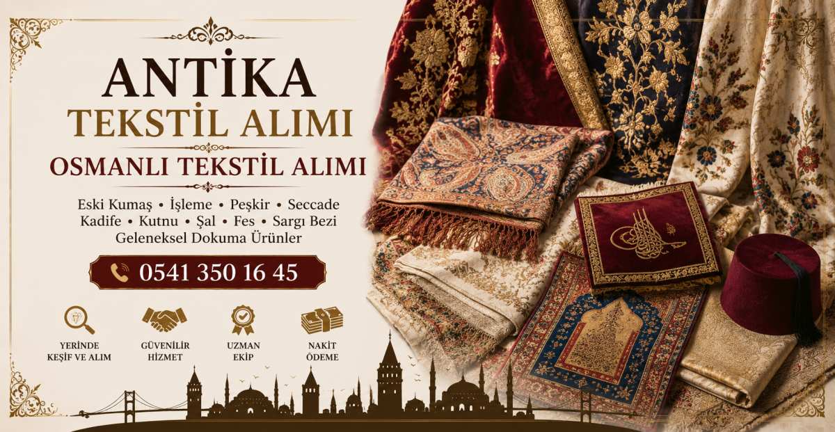 Antika Tekstil Alımı, Osmanlı Tekstil Ekspertiz