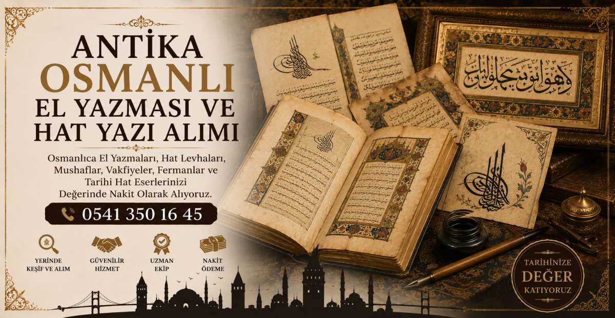 Antika Osmanlı El Yazması ve Hat Yazı Alımı